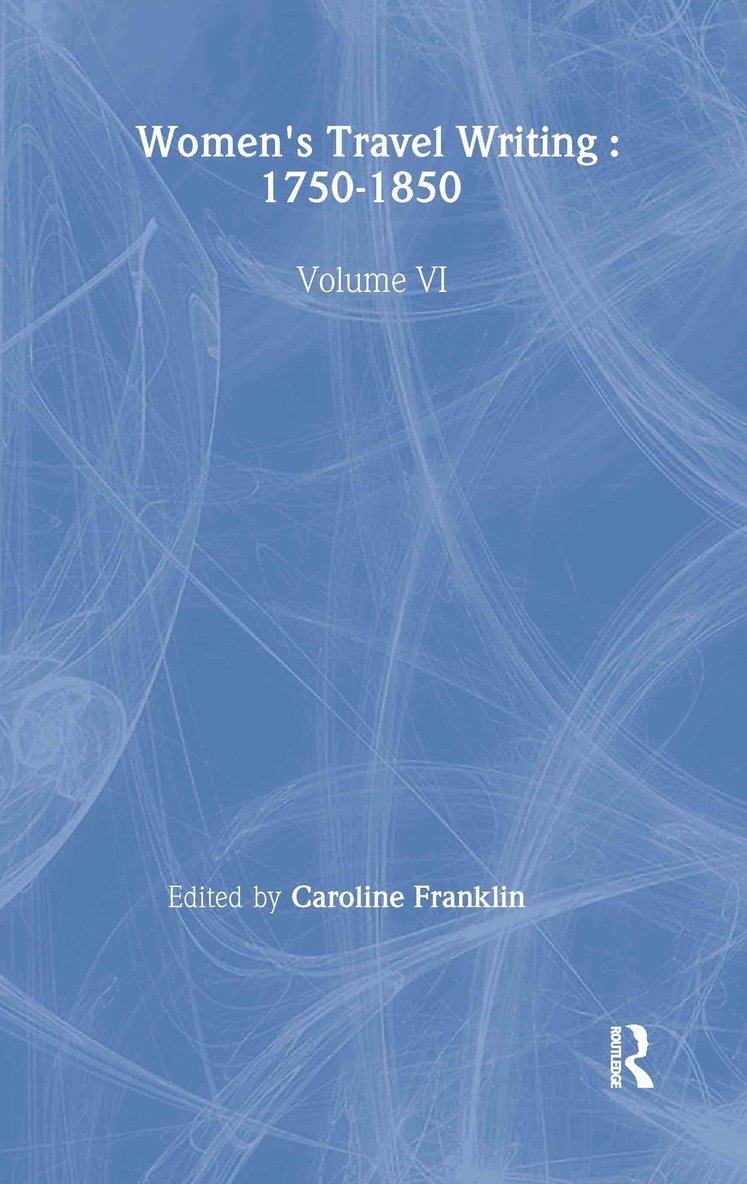 Caroline Franklin - Womens Travel Writing 1750-185, Inbunden