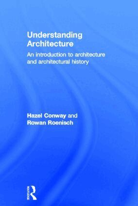 Hazel Conway, Rowan Roenisch - Understanding Architecture, Inbunden