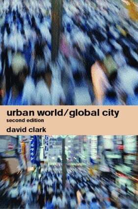 David Clark - Urban World/Global City, Häftad