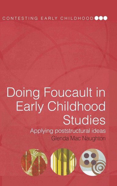 Glenda Mac Naughton - Doing Foucault in Early Childhood Studies, Inbunden