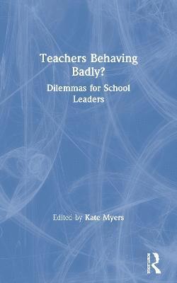 Teachers Behaving Badly? 1