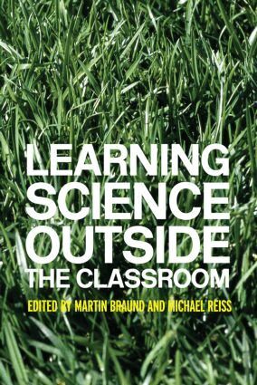 Martin Braund, Michael Reiss - Learning Science Outside the Classroom, Inbunden
