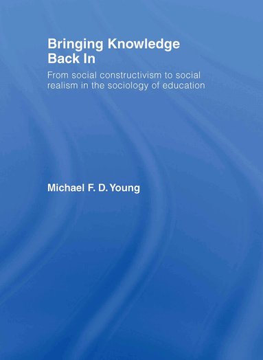 Michael Young - Bringing Knowledge Back In, Inbunden