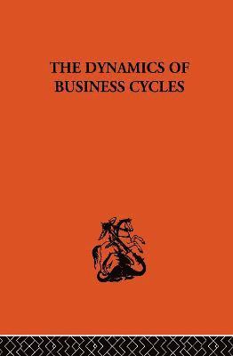 bokomslag The Dynamics of Business Cycles