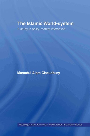 Masudul Alam Choudhury - Islamic World-System, Inbunden
