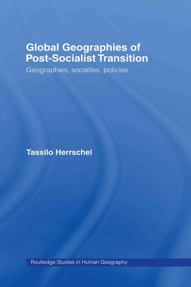 bokomslag Global Geographies of Post-Socialist Transition