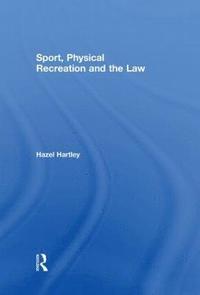 bokomslag Sport, Physical Recreation and the Law