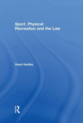 bokomslag Sport, Physical Recreation and the Law