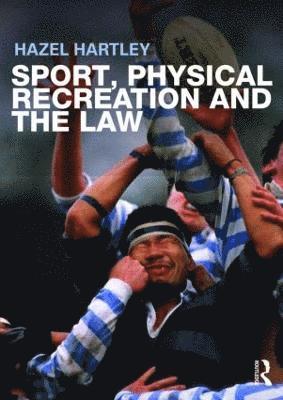 Hazel Hartley, UK) Hartley, Hazel (Leeds Metropolitan University - Sport, Physical Recreation and the Law, Häftad