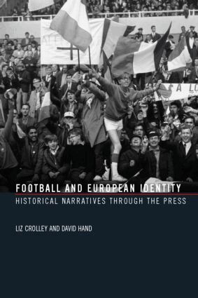 Liz Crolley, David Hand - Football and European Identity, Häftad