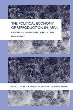 Takeda Hiroko - Political Economy of Reproduction in Japan, Inbunden