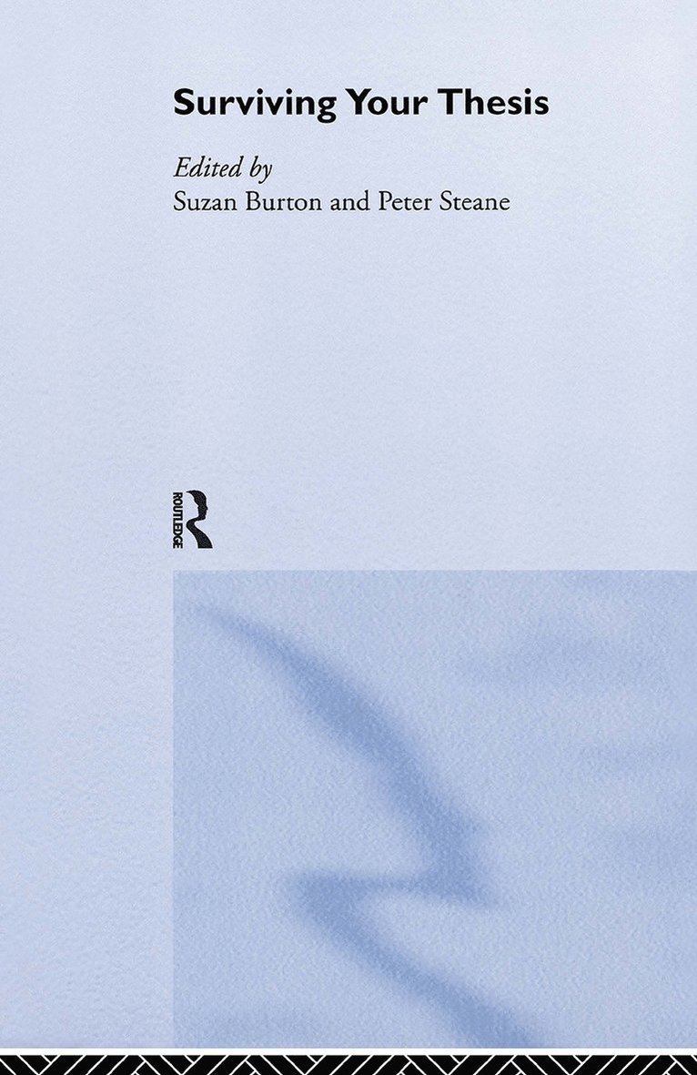 Suzan Burton, Peter Steane - Surviving Your Thesis, Inbunden