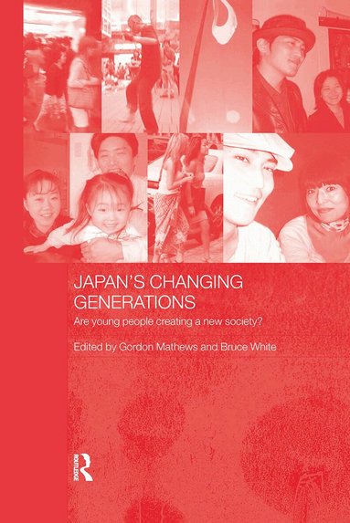Gordon Mathews, Bruce White - Japan's Changing Generations, Inbunden