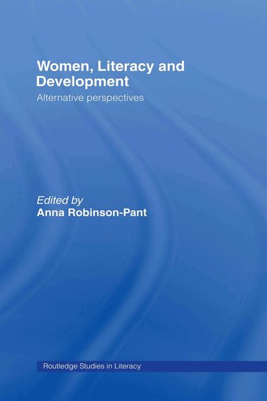 Anna Robinson-Pant - Women, Literacy and Development, Inbunden