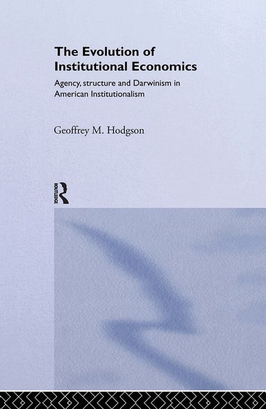 Geoffrey M Hodgson - Evolution of Institutional Economics, Inbunden