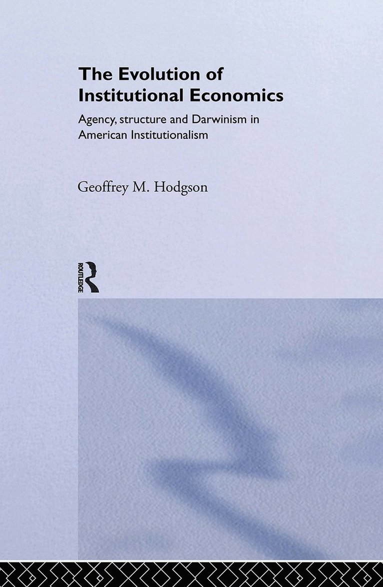 Geoffrey M Hodgson, UK) Hodgson, Geoffrey M (University of Hertfordshire, Geoffrey M. Hodgson - Evolution of Institutional Economics, Inbunden