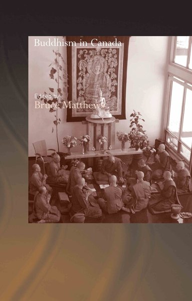 Bruce Matthews - Buddhism in Canada, Inbunden