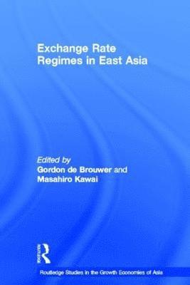 Masahiro Kawai, Gordon de Brouwer, Gordon De Brouwer - Exchange Rate Regimes in East Asia, Inbunden