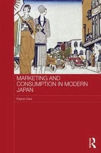 bokomslag Marketing and Consumption in Modern Japan