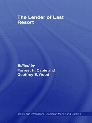 Forrest Capie, Geoffrey E. Wood - Lender of Last Resort, Inbunden
