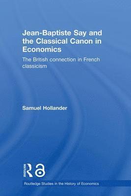 bokomslag Jean-Baptiste Say and the Classical Canon in Economics