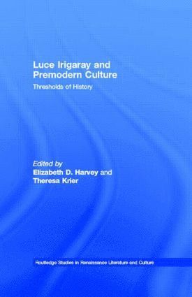 Luce Irigaray and Premodern Culture 1