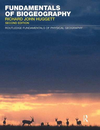 Richard John Huggett - Fundamentals of Biogeography, Häftad