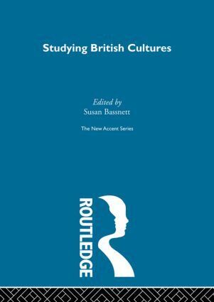 Susan Bassnett - Studying British Cultures, Inbunden