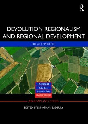 Jonathan Bradbury - Devolution, Regionalism and Regional Development, Inbunden