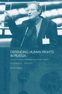 bokomslag Defending Human Rights in Russia