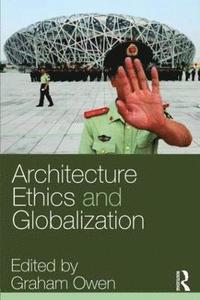 bokomslag Architecture, Ethics and Globalization