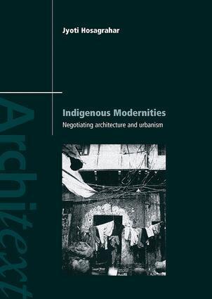 Jyoti Hosagrahar - Indigenous Modernities, Häftad