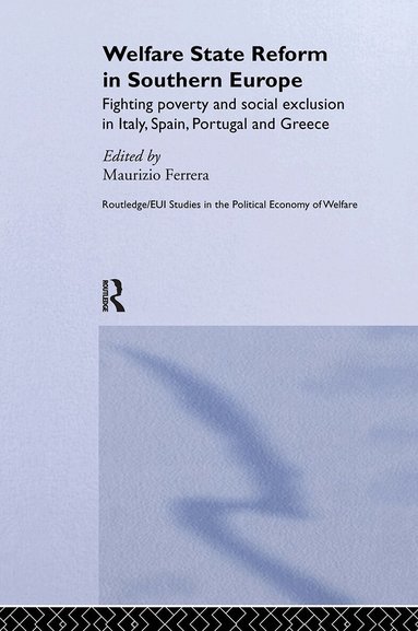 Maurizio Ferrera - Welfare State Reform in Southern Europe, Inbunden