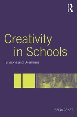 Anna Craft, UK) Craft, Anna (The Open University - Creativity in Schools, Häftad