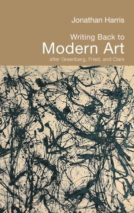 Jonathan Harris - Writing Back to Modern Art, Inbunden