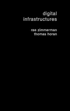 Thomas Horan, Rae Zimmerman - Digital Infrastructures, Inbunden