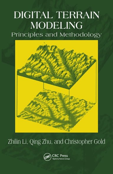 Zhilin Li, Christopher Zhu, Chris Gold - Digital Terrain Modeling, Inbunden