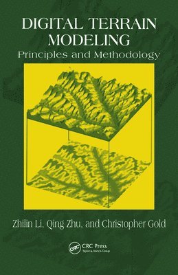 Zhilin Li, Christopher Zhu, Chris Gold, China) Li, Zhilin (Hong Kong Polytechnic University, Kowloon, China) Zhu, Christopher (Wuhan University, Hubei, Wales) Gold, Chris (University of Glamorgan, Pontypridd - Digital Terrain Modeling, Inbunden