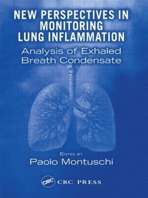Paolo Montuschi, Italy) Montuschi, Paolo (Catholic University of Sacred Heart, Rome - New Perspectives in Monitoring Lung Inflammation, Inbunden