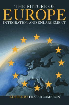 Fraser Cameron - Future of Europe, Häftad
