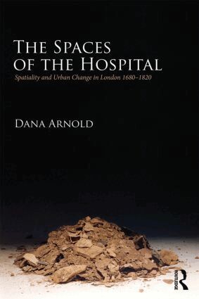 Dana Arnold - Spaces of the Hospital, Häftad