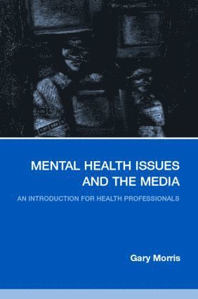 bokomslag Mental Health Issues and the Media