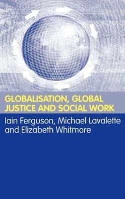 Globalisation, Global Justice and Social Work 1