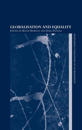 Keith Horton, Haig Patapan - Globalisation and Equality, Inbunden