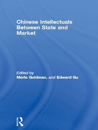 bokomslag Chinese Intellectuals Between State and Market