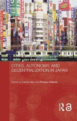 Cities, Autonomy, and Decentralization in Japan 1