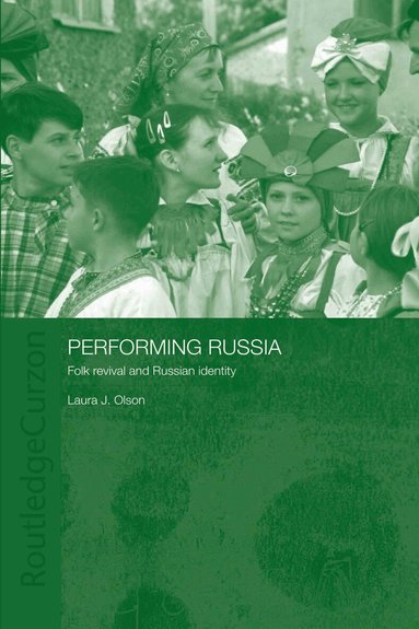 Laura Olson - Performing Russia, Inbunden
