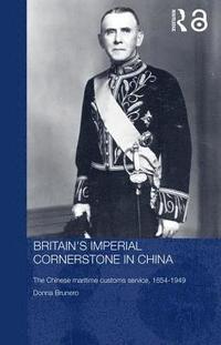 bokomslag Britain's Imperial Cornerstone in China