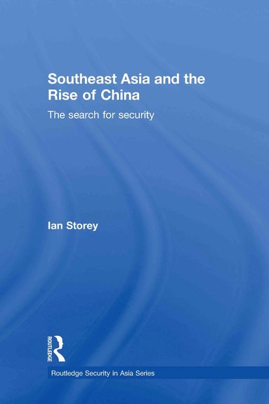 bokomslag Southeast Asia and the Rise of China