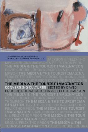 David Crouch, Rhona Jackson, Felix Thompson - Media and the Tourist Imagination, Häftad